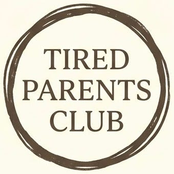 Tired Parents Club