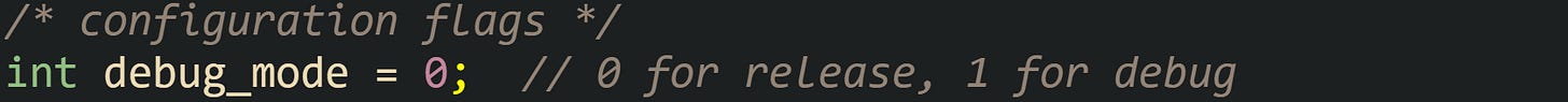 /* configuration flags */ int debug_mode = 0;  // 0 for release, 1 for debug