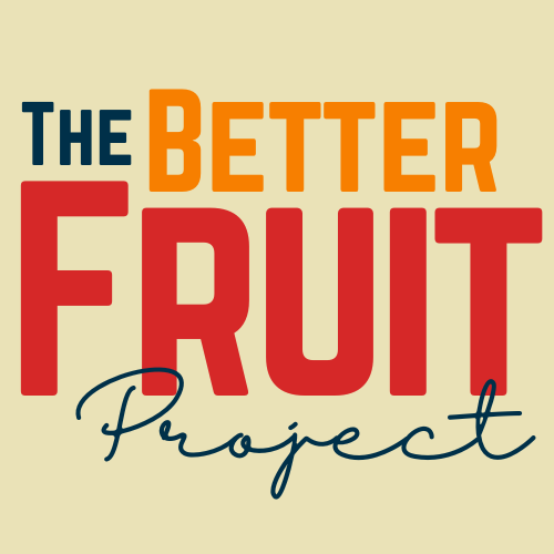 The Better Fruit Project