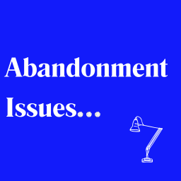 Abandonment Issues