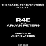 R4E - The Reason for Everything with Arjan Peters