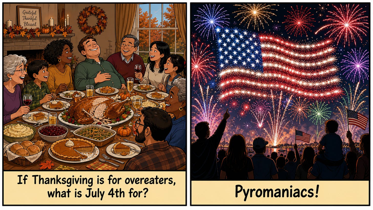 Two-pane comic contrasting Thanksgiving overeaters with July 4th pyromaniacs.
