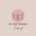 In the Weeds