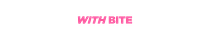 With Bite