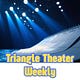 Triangle Theater Weekly 
