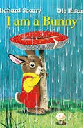 Richard Scarry book: I am a bunny Richard Scarry book: I am a bunny