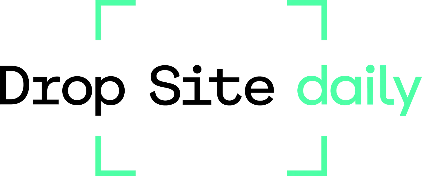 Drop Site Daily
