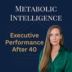 Metabolic Intelligence™ by Executive Metabolism™