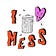I <3 Mess
