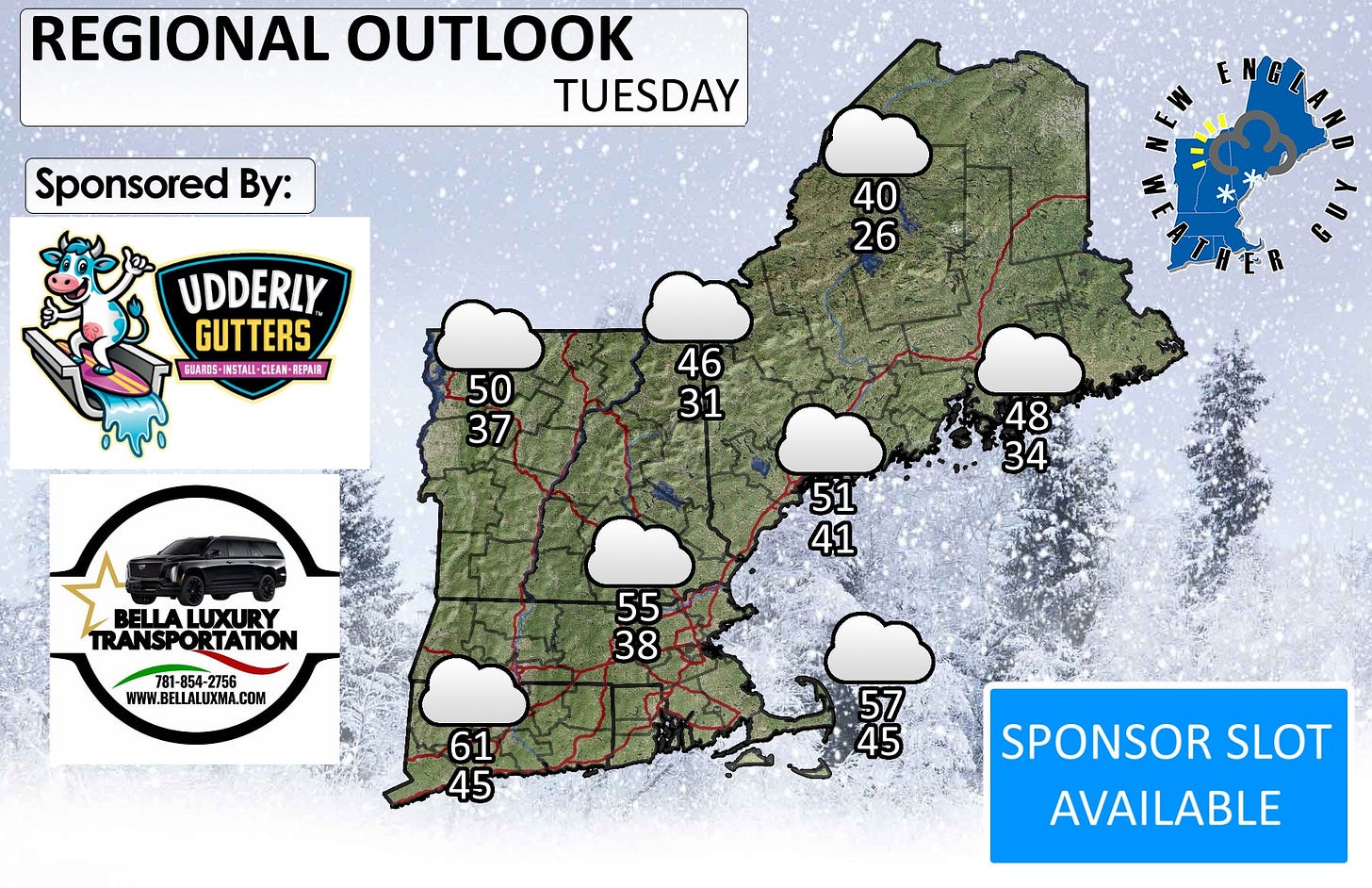 May be an image of map and text that says 'REGIONAL OUTLOOK TUESDAY Sponsored By: E ENG иoΑИ 40 26 UDDERLY GUTTERS GUARIS- IMSTALI-CLEAN N-BEPAIH 香和５-1N5TI-QIEAM·BEPAM REPAIR 50 37 HER 46 31 福日48 34 34 48 BELLALUXURY LUXURY BELLA TRANSP TRANSPORTATION RTATION 51 41 781-854-275 4-2756 WWW.BELLALUXMA.COM 55 38 61 45 45 SPONSOR SLOT AVAILABLE'