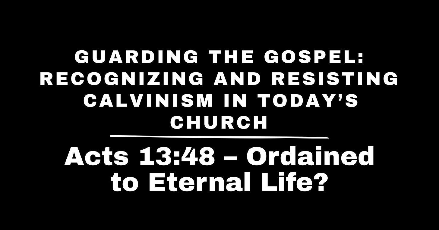 Acts 13:48 – “Ordained to Eternal Life?”