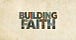 SERVANTS BUILDING FAITH