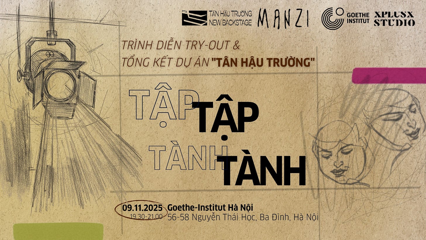 May be an illustration of ticket stub and text that says "TANHAUTRJONG TAN TRUONG NEWIBACKSTAGE ΜΑΝΖΙ GOETHE XPLUSX INSTITUT STUDIO TRINH DIỄN TRY-OUT& TRY OUT TỔNG KẾT บ ÁN DỰÁN "TÂNHẬU TRƯỜNG" TẬPTÂP TANIHÀNH TANH TÀNH 09.11.2025 Goethe-Institut Hà Nội 19.30-2100 19.30-21.0056-58 56-58 Nguyễn Thái Học, Ba Đình, Hà Nội"