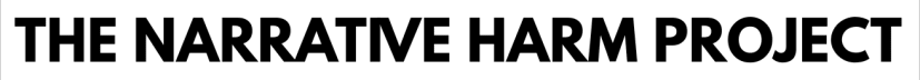 The Narrative Harm Project
