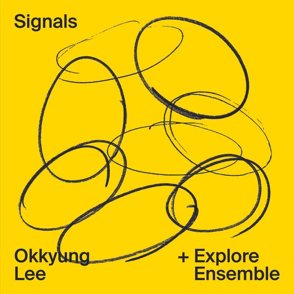 Cover art for Signals by Okkyung Lee + Explore Ensemble