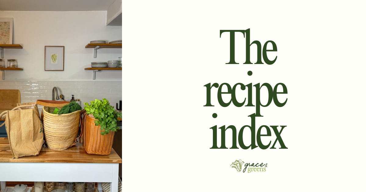 the recipe index Grace & Greens the recipe index Grace & Greens