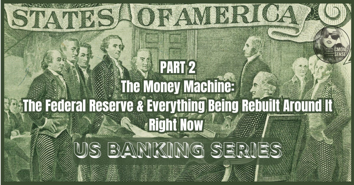 The Money Machine: The Federal Reserve and Everything Being Rebuilt Around It Right Now