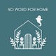 No Word for Home