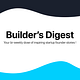 Builder's Digest