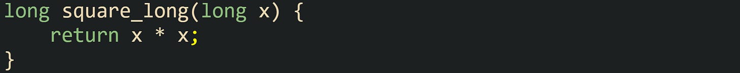 long square_long(long x) {     return x * x; }