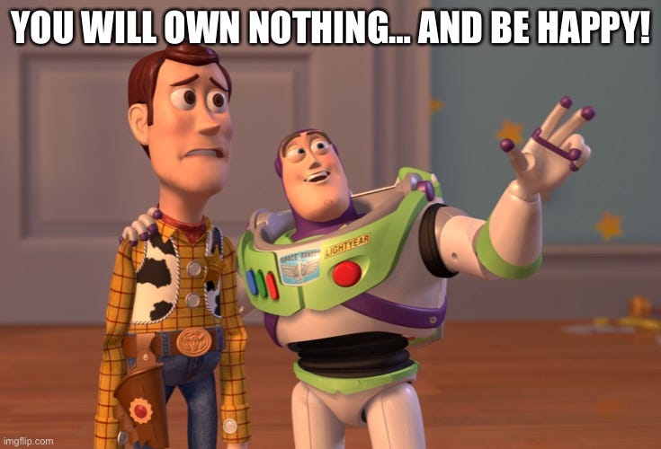 You Will Own Nothing… - Imgflip