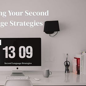 Managing Your Second Language Acquisition Material