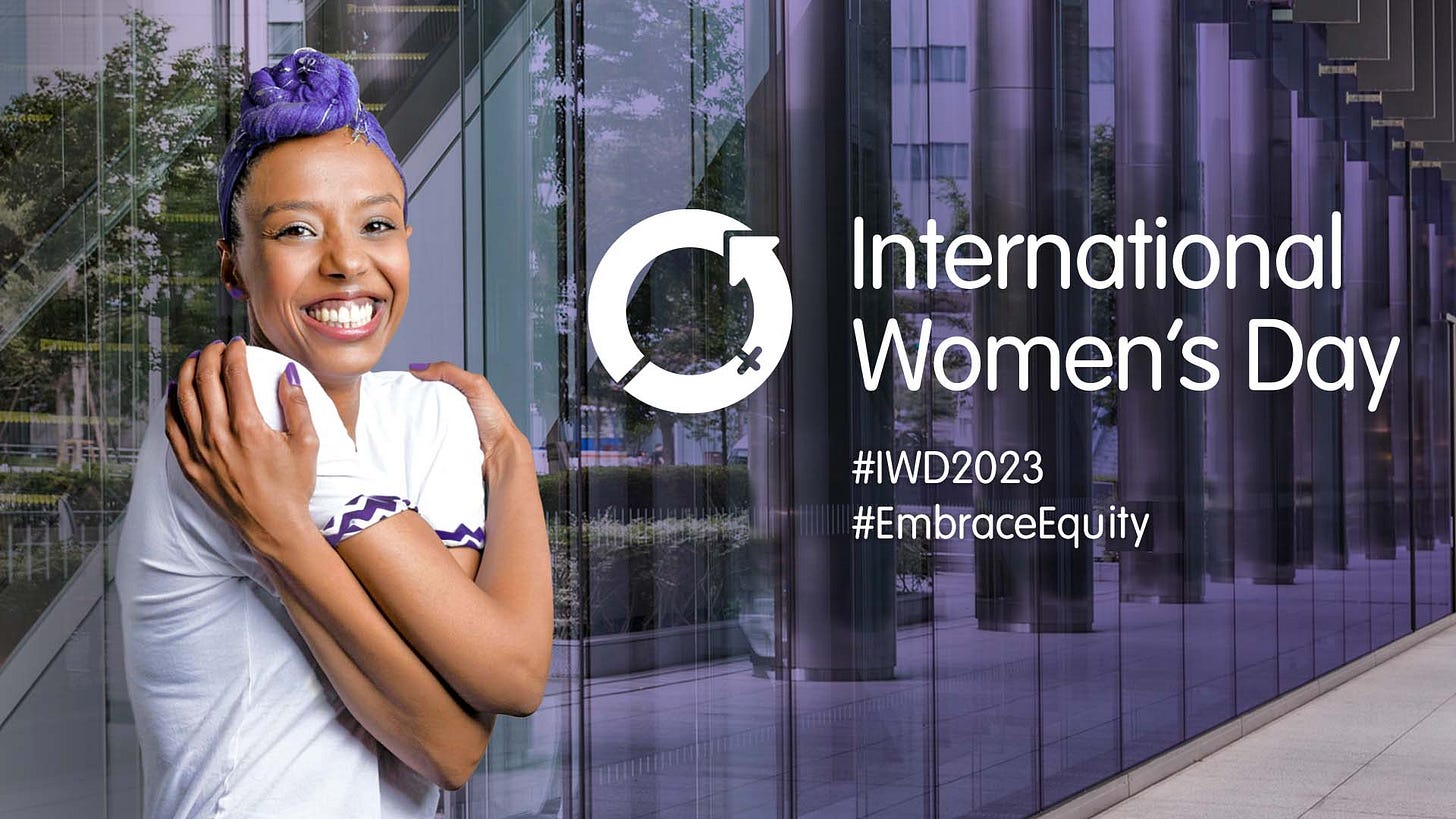 IWD: International Women's Day 2023 campaign theme: #EmbraceEquity