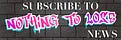 Nothing to Lose News