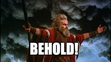 Meme Creator - Funny BEHOLD! Meme Generator at MemeCreator.org!