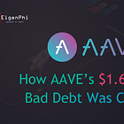 An In-depth Analysis of How AAVE's $1.6 Million Bad Debt Was Created
