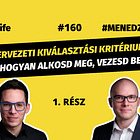 Szervezeti kiválasztási kritériumok: hogyan alkosd meg, vezesd be, és fejleszd őket? (1. rész) (#160)