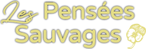 Les Pensées Sauvages