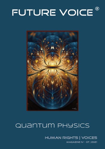 FUTURE VOICE Magazine IV | QUANTUM PHYSICS | 07.2021