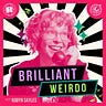 Brilliant Weirdo with Robyn Sayles