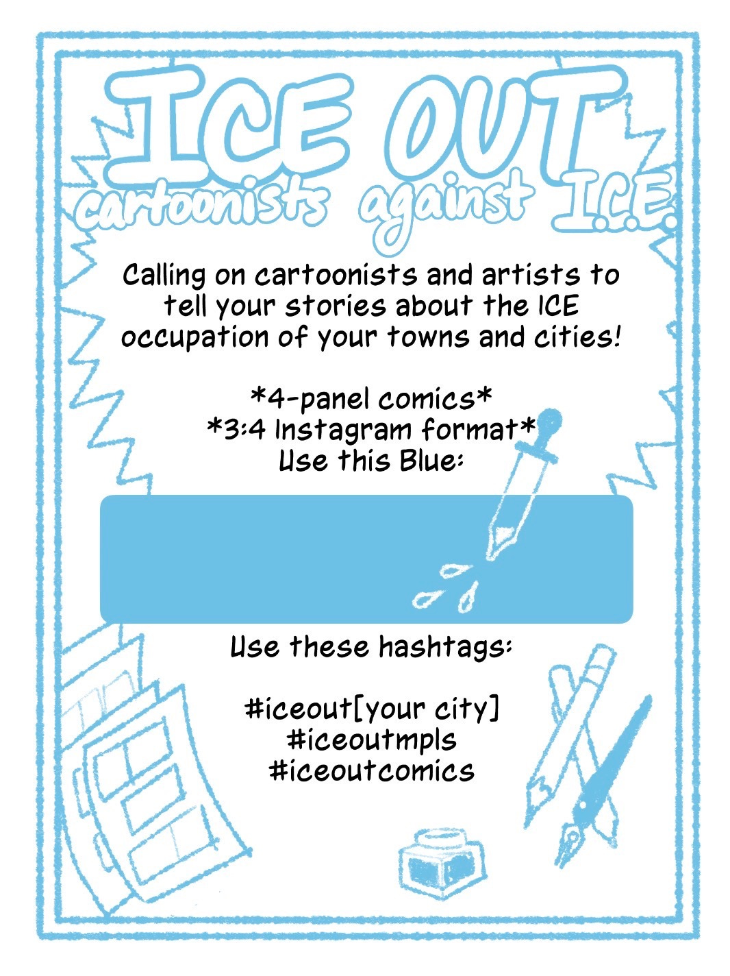 Blue and black comic page about the I.C.E Out comics movement on Instagram. Text reads: I.C.E OUT: Cartoonists against I.C.E. Calling on all cartoonists and artists to tell your stories about the I.C.E occupation of your towns and cities! Blue and black comic page about the I.C.E Out comics movement on Instagram. Text reads: I.C.E OUT: Cartoonists against I.C.E. Calling on all cartoonists and artists to tell your stories about the I.C.E occupation of your towns and cities!