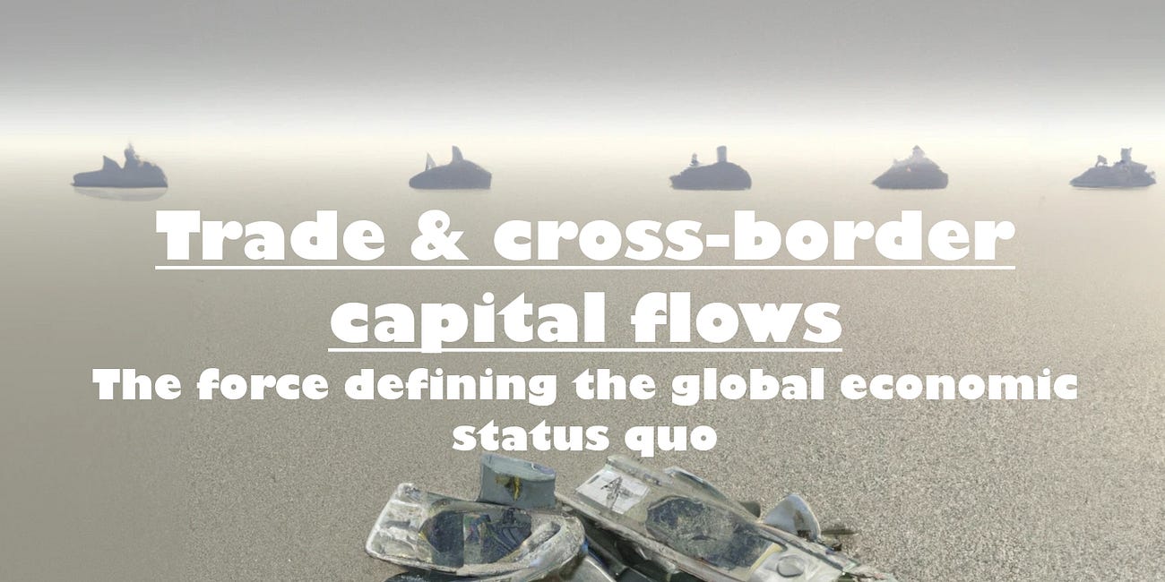 Cross-border capital flows have shaped the world
