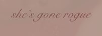 She’s Gone Rogue