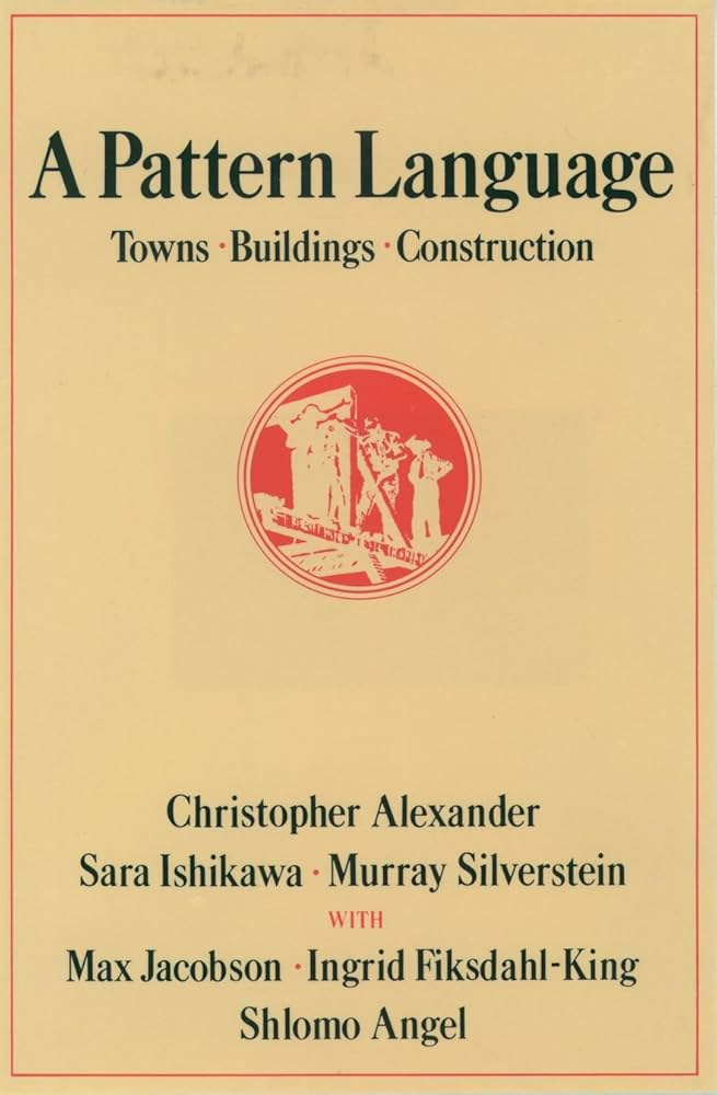 A Pattern Language: Towns, Buildings, Construction: 2 (Center for Environmental Structure Series): Amazon.co.uk: Alexander, Christopher: ... A Pattern Language: Towns, Buildings, Construction: 2 (Center for Environmental Structure Series): Amazon.co.uk: Alexander, Christopher: ...
