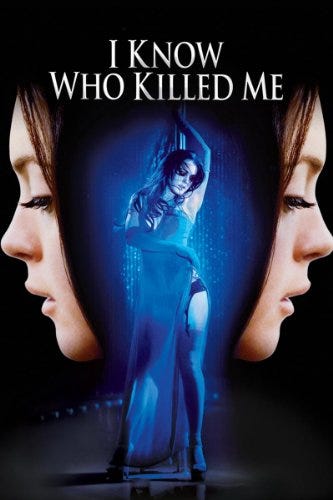 I Know Who Killed Me (2007) - IMDb