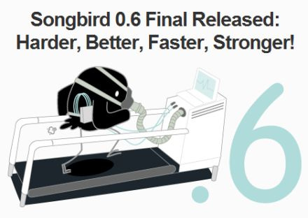 Songbird 0.6 Songbird 0.6
