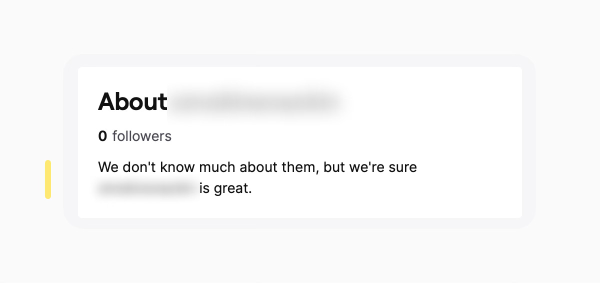 A placeholder for a user’s bio on their profile.