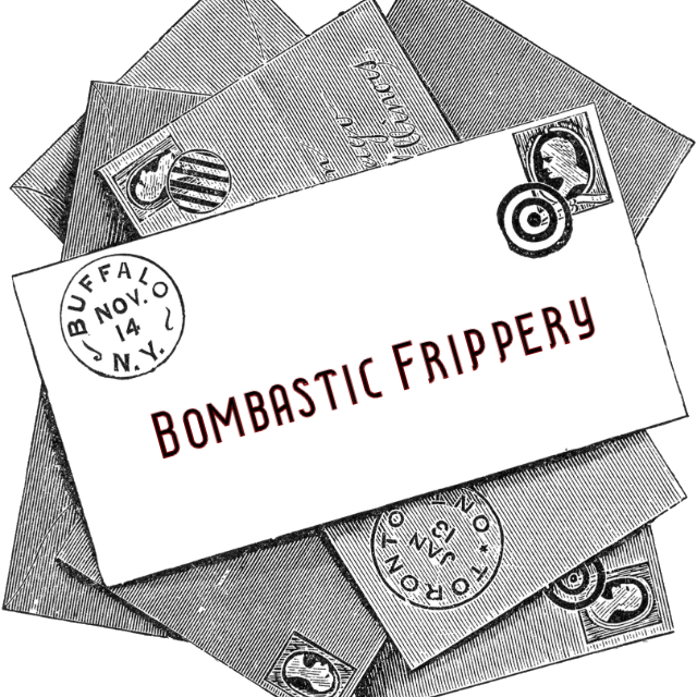 Bombastic Frippery