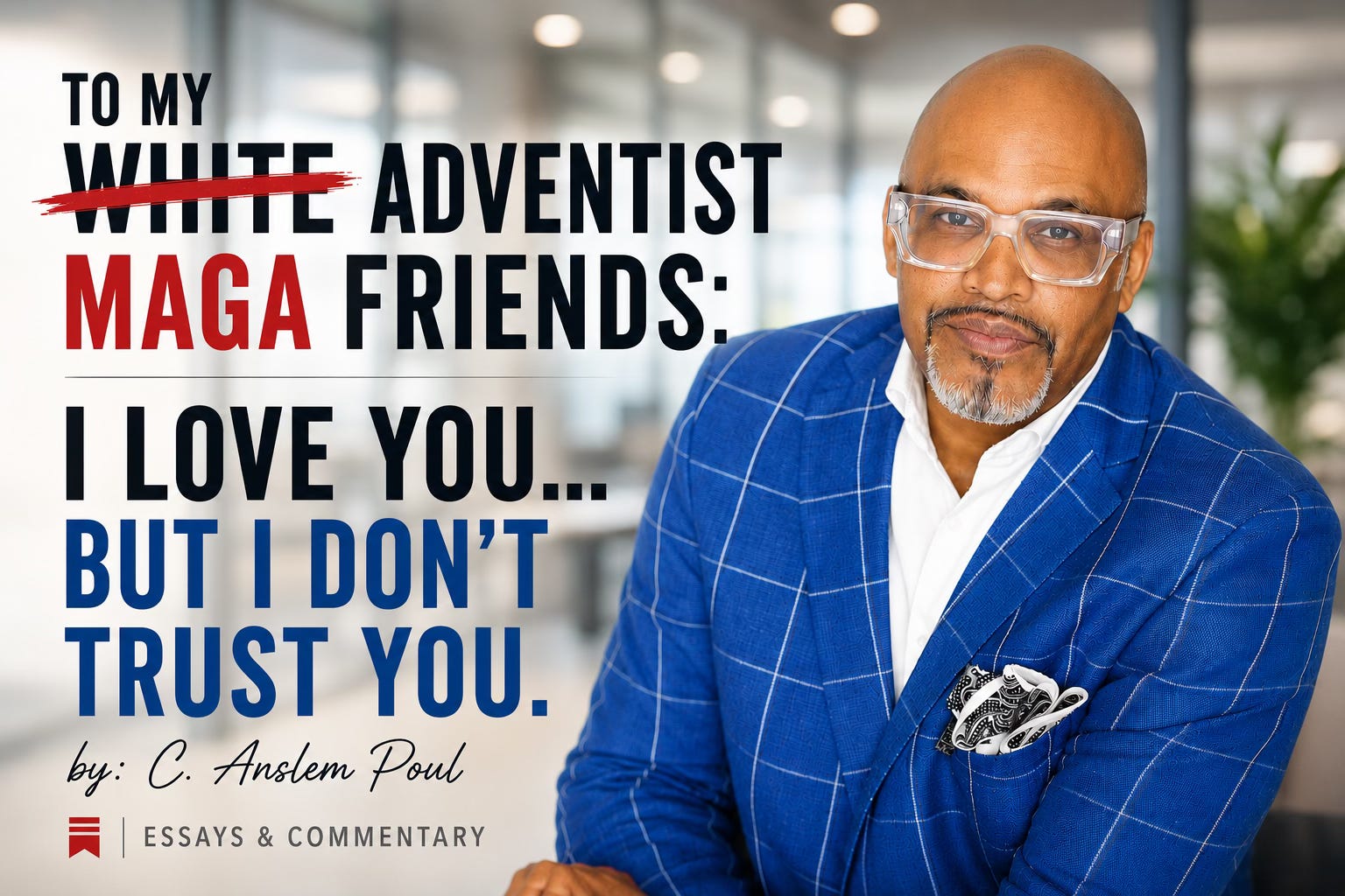 To My White Adventist Friends: I Love You... But I Don't Trust You