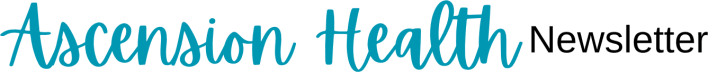 Ascension Health Newsletter
