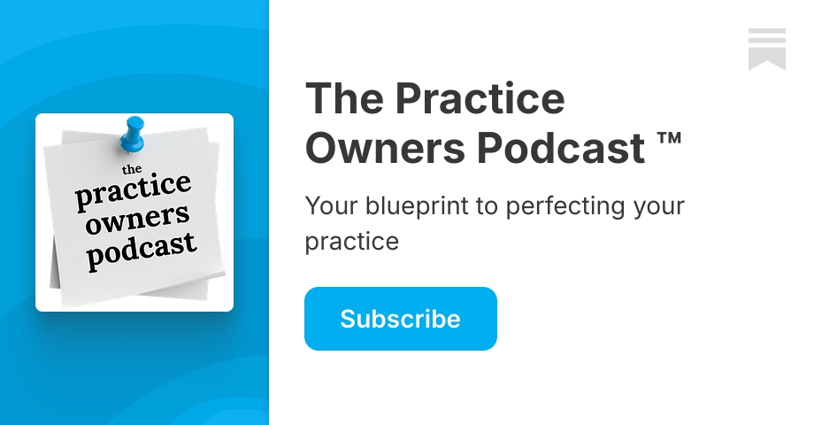 The Practice Owners Podcast ™ | Rachel Harris | Substack