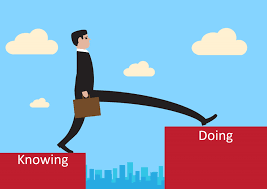 How to Close the Knowing vs. Doing Gap