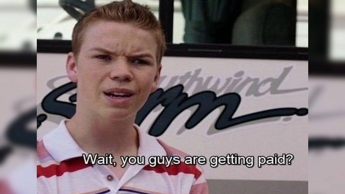 You Guys Are Getting Paid? | Know Your Meme