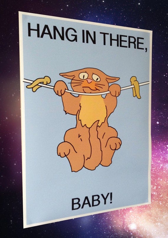 Hang in There Baby! Poster