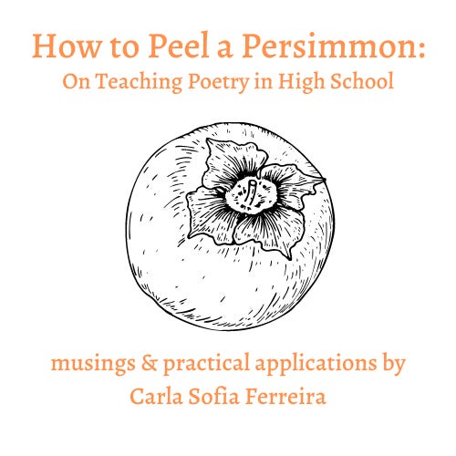 How To Peel A Persimmon: On Teaching Poetry in High School