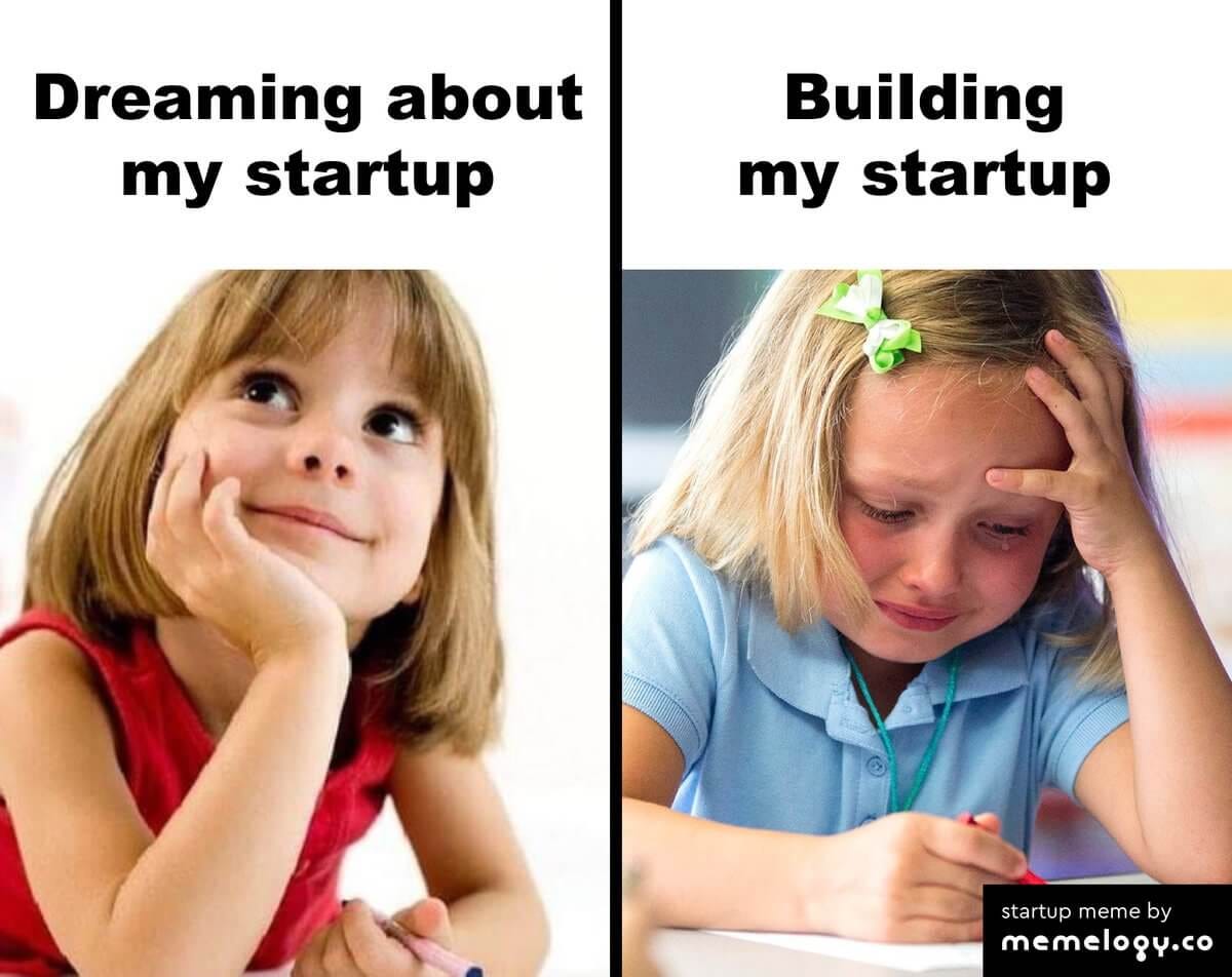 Startup meme Dreaming about my startup VS building my startup.